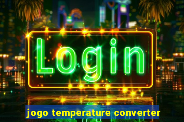 jogo temperature converter